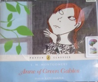 Anne of Green Gables written by L.M. Montgomery performed by Kate Harper on Audio CD (Abridged)